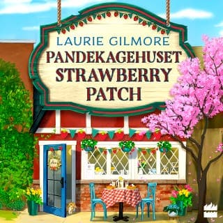 Pandekagehuset Strawberry Patch – Laurie Gilmore, lydbogens omslag