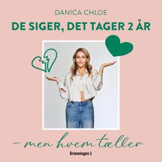 De siger, det tager 2 år – Danica Chloe, lydbogens omslag