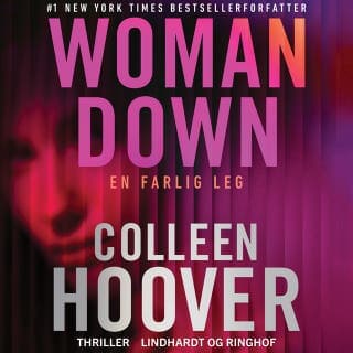 Woman down - En farlig leg – Colleen Hoover, lydbogens omslag