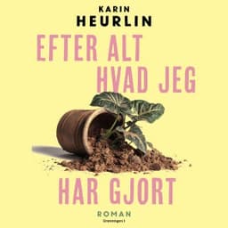 Efter alt hvad jeg har gjort – Karin Heurlin, lydbogens omslag