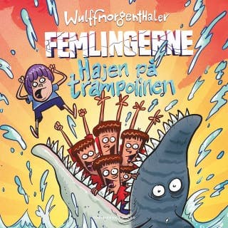 Femlingerne - Hajen på trampolinen – Wulffmorgenthaler og Mikael Wulff, lydbogens omslag