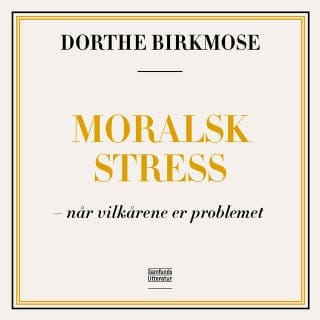 Moralsk stress – Dorthe Birkmose, lydbogens omslag