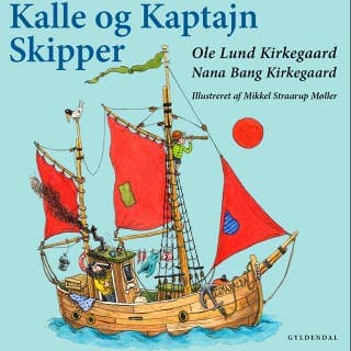 Kalle og Kaptajn Skipper – Ole Lund Kirkegaard og Nana Bang Kirkegaard, lydbogens omslag