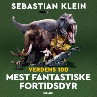 De 100 mest fantastiske fortidsdyr – Sebastian Klein, lydbogens omslag