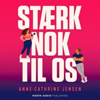 Stærk nok til os – Anne-Cathrine Jensen, lydbogens omslag