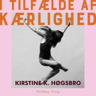I tilfælde af kærlighed – Kirstine K. Høgsbro, lydbogens omslag