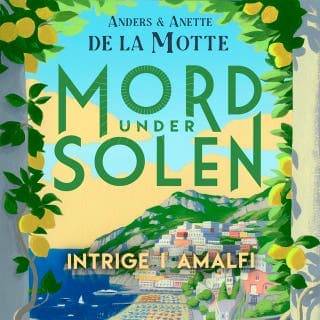 Intrige i Amalfi – Anders de la Motte og Anette de la Motte, lydbogens omslag
