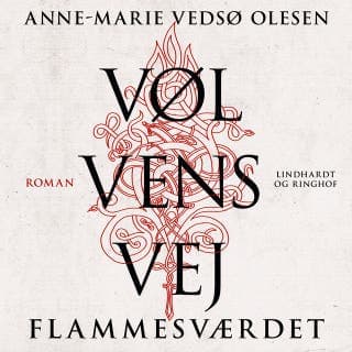 Vølvens vej - Flammesværdet – Anne-Marie Vedsø Olesen, lydbogens omslag