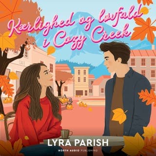 Kærlighed og løvfald i Cozy Creek – Lyra Parish, lydbogens omslag