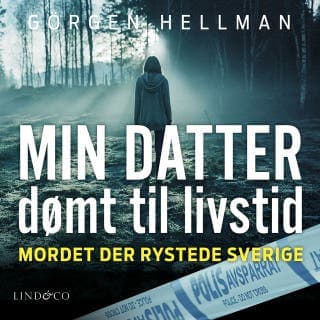 Min datter, dømt til livstid – Görgen Hellman, lydbogens omslag