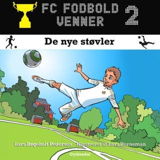FC Fodboldvenner 2 - De nye støvler – Lars Bøgeholt Pedersen, lydbogens omslag