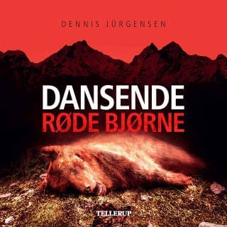 En Roland Triel-krimi #2: Dansende Røde Bjørne – Dennis Jürgensen, lydbogens omslag