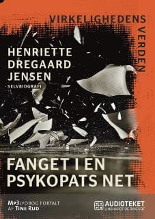 Fanget i en psykopats net – Henriette Dregaard Jensen, lydbogens omslag