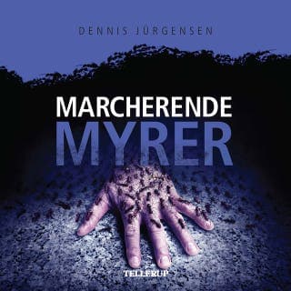 En Roland Triel-krimi #4: Marcherende Myrer – Dennis Jürgensen, lydbogens omslag