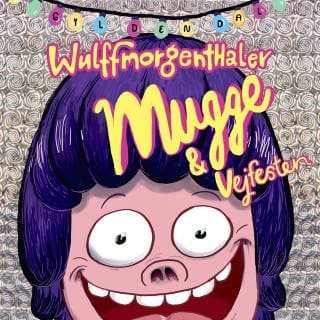 Mugge og vejfesten – Wulffmorgenthaler, lydbogens omslag