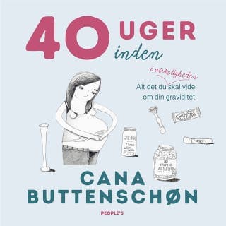 40 uger inden – Cana Buttenschøn, lydbogens omslag
