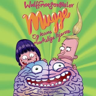 Mugge og hans mærkelige hjerne – Wulffmorgenthaler, lydbogens omslag