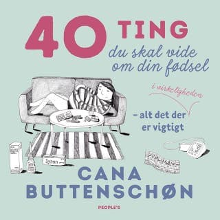 40 ting du skal vide om din fødsel – Cana Buttenschøn, lydbogens omslag