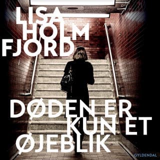 Døden er kun et øjeblik – Lisa Holmfjord, lydbogens omslag
