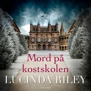 Mord på kostskolen – Lucinda Riley, lydbogens omslag