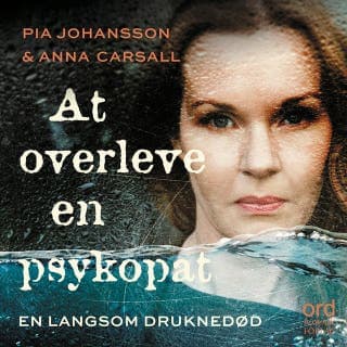 At overleve en psykopat – Pia Johansson og Anna Carsall, lydbogens omslag