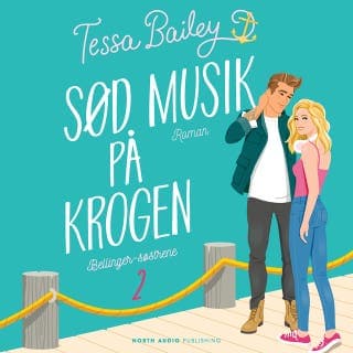 Sød musik på krogen – Tessa Bailey, lydbogens omslag