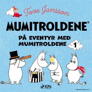 Mumitroldene - På eventyr med mumitroldene 1 – Tove Jansson, lydbogens omslag