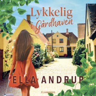 Lykkelig i Gårdhaven – Ella Andrup, lydbogens omslag