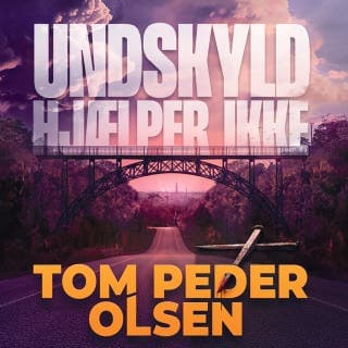 Undskyld hjælper ikke – Tom Peder Olsen, lydbogens omslag