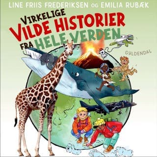 Virkelige vilde historier fra hele verden – Line Friis Frederiksen, lydbogens omslag