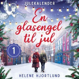 En glasengel til jul - del 1 – Helene Hjortlund, lydbogens omslag
