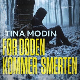 Før døden kommer smerten – Tina Modin, lydbogens omslag