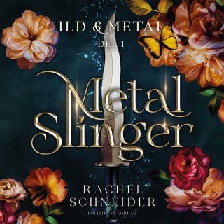 Metal Slinger - Ild og Metal del 1 – Rachel Schneider, lydbogens omslag
