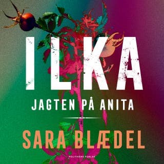 ILKA - Jagten på Anita – Sara Blædel, lydbogens omslag