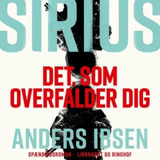 SIRIUS - Det, som overfalder dig – Anders Ibsen, lydbogens omslag