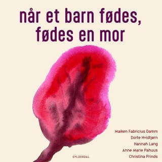 Når et barn fødes, fødes en mor – Anne Marie Pahuus og Christina Prinds, lydbogens omslag