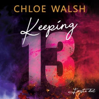 Keeping 13 - Første del – Chloe Walsh, lydbogens omslag