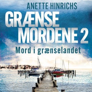 Mord i grænselandet – Anette Hinrichs, lydbogens omslag