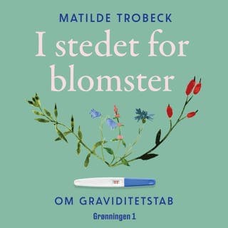 I stedet for blomster – Matilde Trobeck, lydbogens omslag