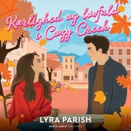 Kærlighed og løvfald i Cozy Creek – Lyra Parish, lydbogens omslag