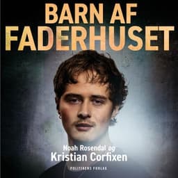 Barn af Faderhuset – Kristian Corfixen, Noah Rosendal, lydbogens omslag